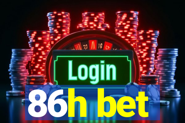 86h bet